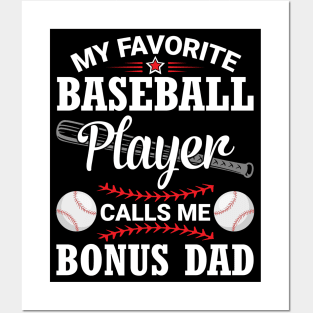 My Favorite Baseball Player Calls Me Bonus Dad Father Son Posters and Art